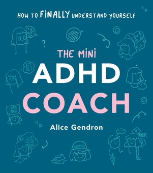 Паперова книга «The Mini ADHD Coach. How to (finally) Understand Yourself», автор Еліс Гендрон - фото №1 - мініатюра