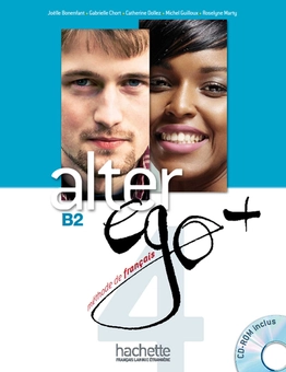 Бумажная книга «Alter Ego +: Niveau 4: B2. Livre de l'eleve (+ DVD-ROM)», авторов Сильвия Понс, Michel Guilloux, Joëlle Bonenfant, Gabrielle Chort, Кэтрин Доллез, Marine Antier - фото №1 - миниатюра