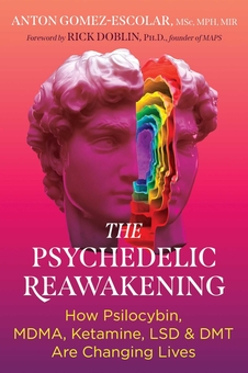 Бумажная книга «The Psychedelic Reawakening: How Psilocybin, MDMA, Ketamine, LSD, and DMT Are Changing Lives», автор Антон Гомес-Эсколар - фото №1 - миниатюра