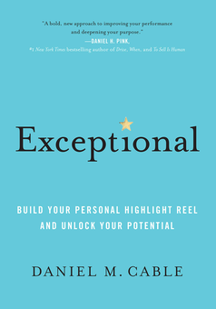 Бумажная книга «Exceptional: Build Your Personal Highlight Reel and Unlock Your Potential», автор Дэниел Кейбл - фото №1 - миниатюра