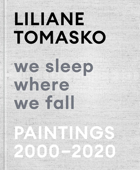Бумажная книга «Liliane Tomasko. We Sleep Where We Fall. Paintings 2000-2020» - фото №1 - миниатюра