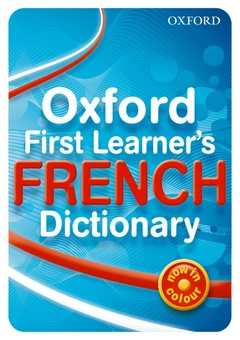 Бумажная книга «Oxford First Learner's French Dictionary», автор Даниэль Бурдэ - фото №1 - миниатюра