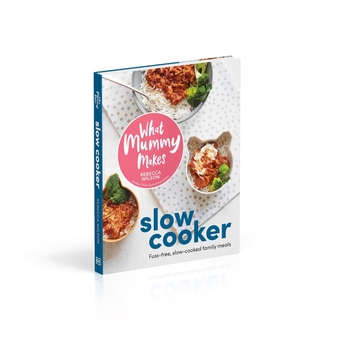 Бумажная книга «What Mummy Makes Slow Cooker: Fuss-free, Slow-cooked Family Meals», автор Ребекка Уилсон - фото №3 - миниатюра