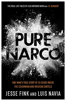Паперова книга «Pure Narco», авторів Джессі Фінк, Луїс Навіа - фото №1 - мініатюра