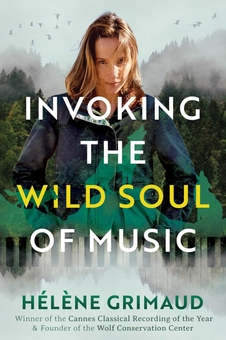 Паперова книга «Invoking the Wild Soul of Music», автор Елен Грімо - фото №1 - мініатюра