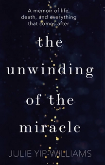 Паперова книга «The Unwinding of the Miracle», автор Джулі Їп-Вільямс - фото №1 - мініатюра