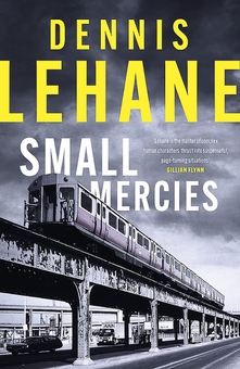 Бумажная книга «Small Mercies», автор Деннис Лихейн - фото №1 - миниатюра