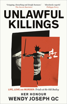 Бумажная книга «Unlawful Killings. Life, Love and Murder. Trials at the Old Bailey», автор Венди Джозеф - фото №1 - миниатюра