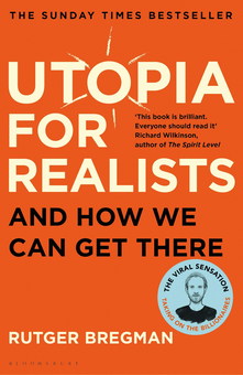 Паперова книга «Utopia for Realists: And How We Can Get There», автор Рутгер Брегман - фото №2 - мініатюра