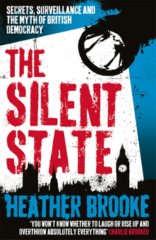 Бумажная книга «The Silent State. Secrets, Surveillance and the Myth of British Democracy», автор Хизер Брук - фото №2 - миниатюра
