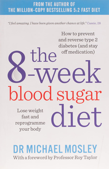 Бумажная книга «The 8-Week Blood Sugar Diet. Lose weight fast and reprogramme your body», автор Майкл Мосли - фото №1 - миниатюра