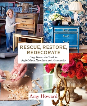 Паперова книга «Rescue, Restore, Redecorate. Amy Howard's Guide to Refinishing Furniture and Accessories», автор Емі Говард - фото №1 - мініатюра