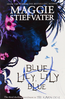 Паперова книга «Blue Lily, Lily Blue », автор Меггі Стівотер - фото №2 - мініатюра