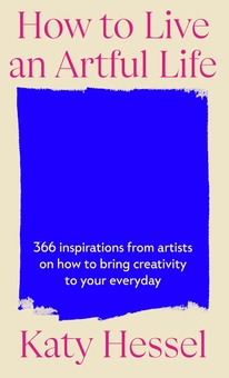 How to Be, Do, or Have Anything: A Practical Guide to Creative Empowerment [洋書] Книга «How To Live An Artful Life» – Кеті Гессел, купити за ціною