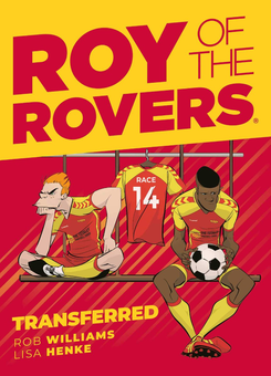 Бумажная книга «Roy of the Rovers. Transferred», автор Роб Уильямс - фото №1 - миниатюра