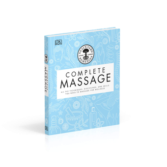 Бумажная книга «Neal's Yard Remedies Complete Massage. All the Techniques, Disciplines, and Skills you need to Massage for Wellness» - фото №3 - миниатюра