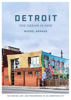 Бумажная книга «Detroit. The Dream Is Now», автор Мишель Арно - фото №1 - миниатюра