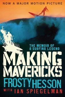 Бумажная книга «Making Mavericks : The Memoir of a Surfing Legend», автор Фрости Хессон - фото №1 - миниатюра