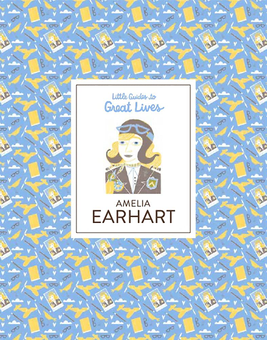 Бумажная книга «Little Guides to Great Lives. Amelia Earhart», автор Исабел Томас - фото №1 - миниатюра