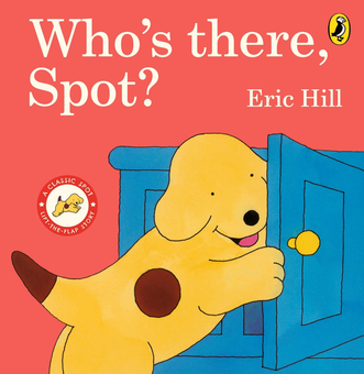 Бумажная книга «Who's There, Spot?», автор Эрик Хилл - фото №1 - миниатюра