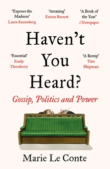 Паперова книга «Haven't You Heard? Gossip, Politics and Power», автор Марі ле Конте - фото №2 - мініатюра