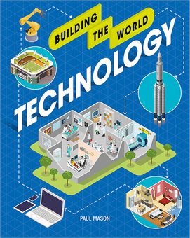 Паперова книга «Building the World. Technology», автор Пол Мейсон - фото №1 - мініатюра