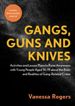 Бумажная книга «Gangs, Guns and Knives», автор Ванесса Роджерс - фото №1 - миниатюра