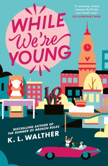 Паперова книга «While We’re Young», автор К.Л. Вальтер - фото №1 - мініатюра