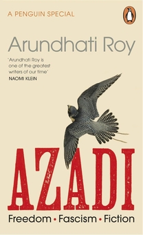 Паперова книга «AZADI. Freedom. Fascism. Fiction», автор Арундаті Рой - фото №1 - мініатюра