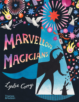 Паперова книга «Marvellous Magicians. The greatest magicians of all time!  », автор Лідія Коррі - фото №1 - мініатюра