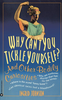 Бумажная книга «Why Can't You Tickle Yourself. And Other Bodily Curiosities», автор Ингрид Джонсон - фото №1 - миниатюра