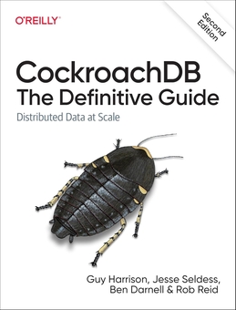 Паперова книга «CockroachDB: The Definitive Guide», авторів Бен Дарнелл, Гай Гаррісон, Джессі Селдесс, Роб Рід - фото №1 - мініатюра