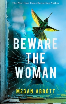 Бумажная книга «Beware the Woman», автор Меган Эбботт - фото №1 - миниатюра