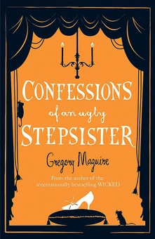 Паперова книга «Confessions of an Ugly Stepsister», автор Грегорі Магвайр - фото №1 - мініатюра