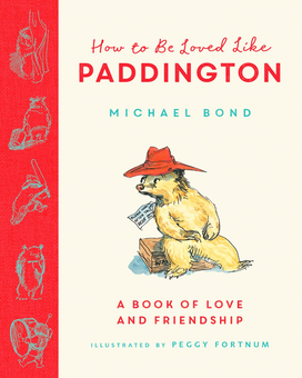 Паперова книга «How to be Loved Like Paddington», автор Майкл Бонд - фото №1 - мініатюра