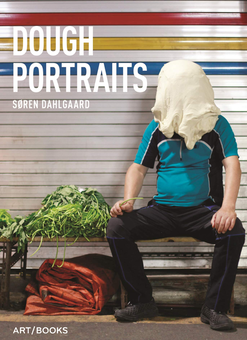 Бумажная книга «Dough Portraits», авторов Раймар Штанге, Барри Моватт, Сорен Далгаард - фото №1 - миниатюра
