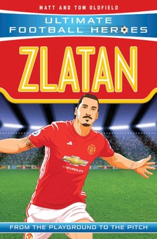Бумажная книга «Zlatan: From the Playground to the Pitch (Ultimate Football Heroes)», авторов Мэтт Олдфилд, Том Олдфилд - фото №1 - миниатюра