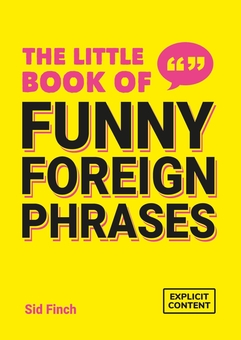 Паперова книга «The Little Book of Funny Foreign Phrases» - фото №1 - мініатюра