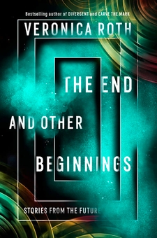 Бумажная книга «End and Other Beginnings», автор Вероника Рот - фото №1 - миниатюра