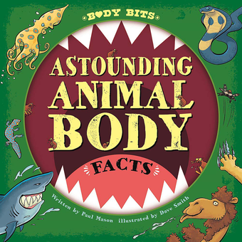 Бумажная книга «Astounding Animal Body Facts», автор Пол Мейсон - фото №1 - миниатюра
