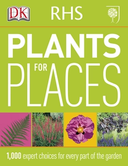 Паперова «RHS Plants for Places. 1,000 Expert Choices for Every Part of the Garden», автора Без автора– фото №1