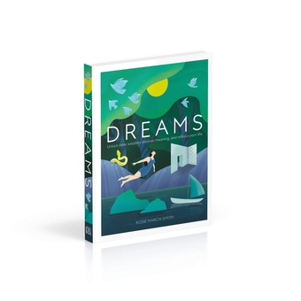 Бумажная книга «Dreams. Unlock Inner Wisdom, Discover Meaning, and Refocus your Life», автор Рози Марч-Смит - фото №3 - миниатюра
