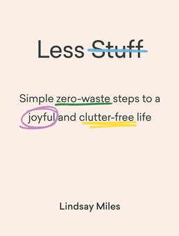 Паперова книга «Less Stuff», автор Ліндсей Майлз - фото №2 - мініатюра