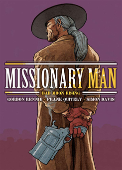 Бумажная книга «Missionary Man. Bad Moon Rising», авторов Гордон Ренни, Фрэнк Квитли, Саймон Дэвис - фото №1 - миниатюра