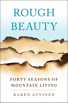 Паперова книга «Rough Beauty: Forty Seasons of Mountain Living», автор Карен Аувінен - фото №1 - мініатюра