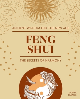 Паперова книга «Feng Shui: The Secrets of Harmony», автор Соня Гван - фото №1 - мініатюра