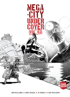 Паперова книга «Mega-City Undercover. Volume 03», авторів Роб Віл'ямс, Енді Діггл - фото №1 - мініатюра