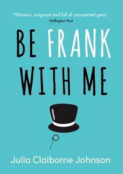 Бумажная книга «Be Frank with Me», автор Джулия Клэрборн Джонсон - фото №1 - миниатюра