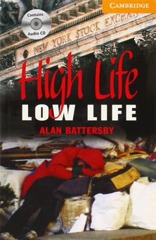 Бумажная книга «High Life, Low Life Level 4 Intermediate Book with Audio CD», автор Алан Баттерсби - фото №1 - миниатюра