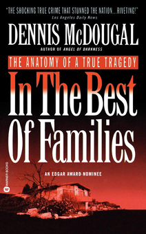 Бумажная книга «In the Best of Families. The Anatomy of a True Tragedy», автор Деннис МакДугал - фото №1 - миниатюра